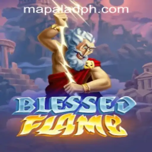 Discover the Enchanting World of BlessedFlame: A Guide to Gameplay and Strategy